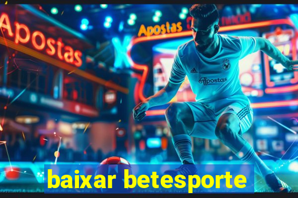 baixar betesporte